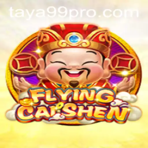 Discover the Exciting World of FlyingCaiShen with TAYA99