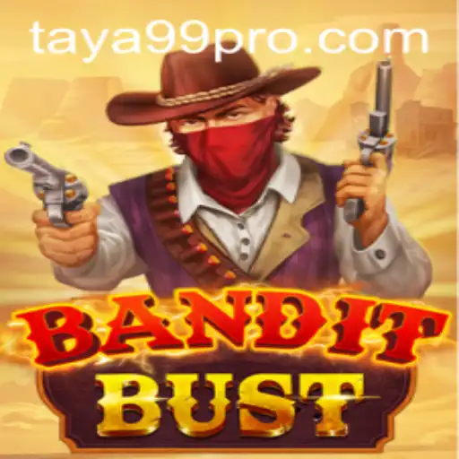 BanditBust: Unveiling the Thrills of the New Gaming Phenomenon with TAYA99