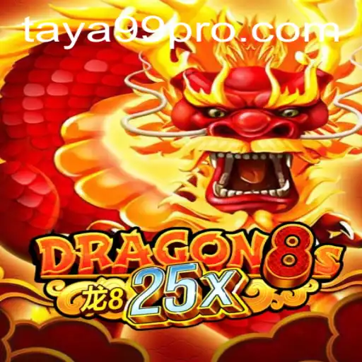 Unveiling Dragon8s25x: An Immersive Adventure in Gaming with TAYA99