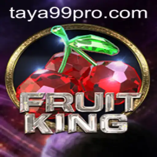 FruitKing: The Ultimate Juicy Adventure with TAYA99