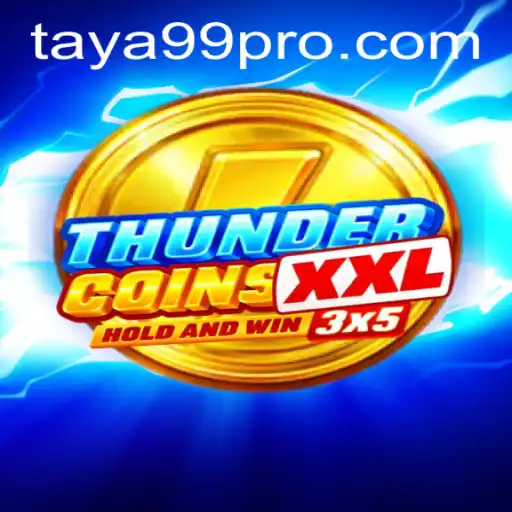 Unveiling ThunderCoinsXxl: Dive into the Excitement with TAYA99
