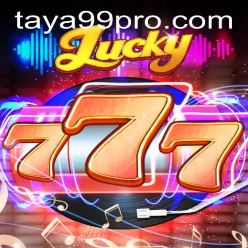 Lucky777: Exploring the Fascinating World of Gaming with TAYA99