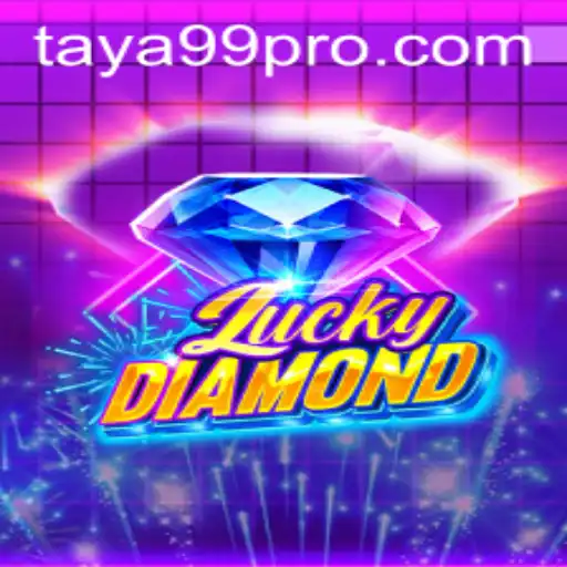 Discover LuckyDiamond: The Thrilling New Game with TAYA99