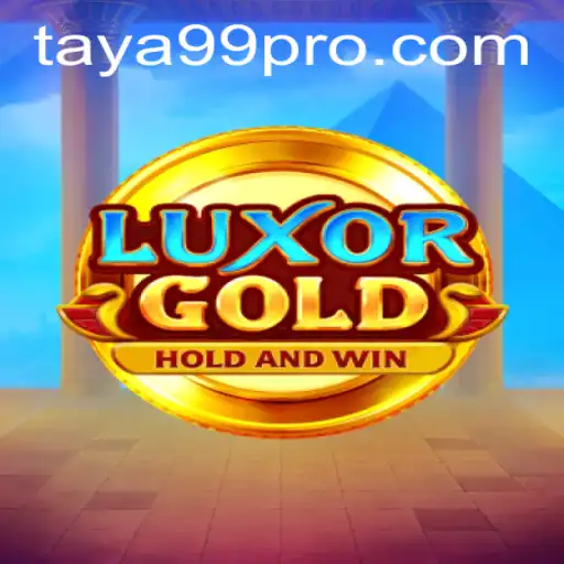 Discover the Thrilling World of LuxorGold with TAYA99