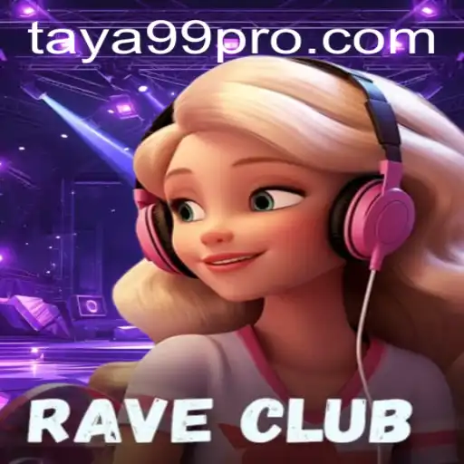 Exploring the Vibrant World of RaveClub: A New Gaming Sensation with TAYA99